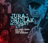 CD - GRIGLÁK JURAJ & COMPANY - Live (feat. Bobby Sparks, Poogie Bell, Chris Hemingway)