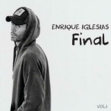 CD - Iglesias Enrique : Final (Vol.1)