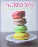 Kniha - Makrónky - 30 receptov na perfektné sladkosti