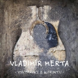 CD - Merta Vladimír : Vykopávky z Korintu - 3CD