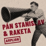 CD - PÁN STANISLAV & RAKETA - Amplion