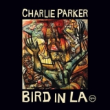 CD - Parker Charlie : Bird In LA / Limited - 2CD