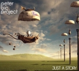CD - PETER BIC PROJECT: JUST A STORY