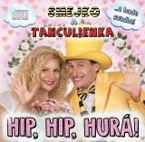 CD - Smejko a Tanculienka - Hip, Hip, Hurá!