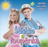 CD - Štístko a Poupěnka: Písničky pro celou rodinu