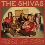 CD - The Shivas : Feels So Good // Feels So Bad