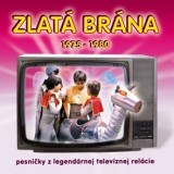 CD - Zlatá brána: Pesničky z TV relácie 1975-1980