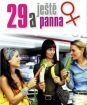 29 a stále panna