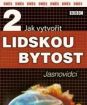 Jak vytvořit lidskou bytost 2 - Jasnovidci