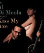 Al Di Meola : Kiss My Axe