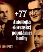 ANTOLÓGIA SLOVENSKEJ POPULÁRNEJ HUDBY +77