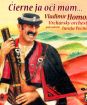 Čierne oči ja mám - Vladimír Homola