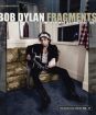 Dylan Bob : Fragments / Time Out Of Mind Sessions 1996-1998 / The Bootleg Series 17 - 2CD