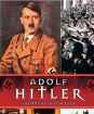 Adolf Hitler - Vzestup a pád vůdce zla