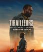 Hudba z filmu : Desplat Alexandre: Tirailleurs