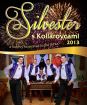 KOLLÁROVCI  - SILVESTER S KOLLÁROVCAMI 2013