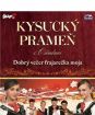 KYSUCKÝ PRAMEŇ - Dobrý večer frajárečka 7 CD