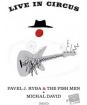 Michal David & Pavel J. Ryba & The Fish - Live in Circus DVD+CD hudba