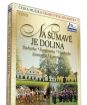 Mokeráci, Na Šumavě je dolina 1DVD