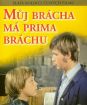 Můj brácha má prima bráchu