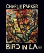 Parker Charlie : Bird In LA / Limited - 2CD
