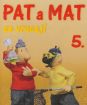 Pat a Mat 5