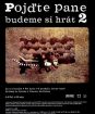 Pojďte pane, budeme si hrát  2