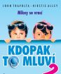 Kdopak to mluví 2