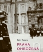 Praha ohrožená 1939-1945