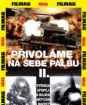 Privoláme na seba paľbu 2 DVD