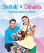 Sníček a Dúhalka - Sníček a Dúhalka (slim)