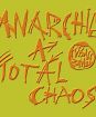 VISACI ZAMEK - ANARCHIE A TOTAL CHAOS