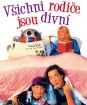 Všichni rodiče jsou divní