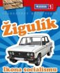 Žigulík: Ikona socialismu (pap.box) FE