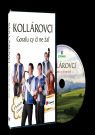 DVD Film - KOLLÁROVCI  - GORAĽU CY ČI NE ŽAL
