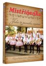DVD Film - Mistříňanka, Jakú to pesničku začíná