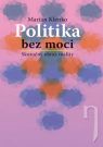 Kniha - Politika bez moci
